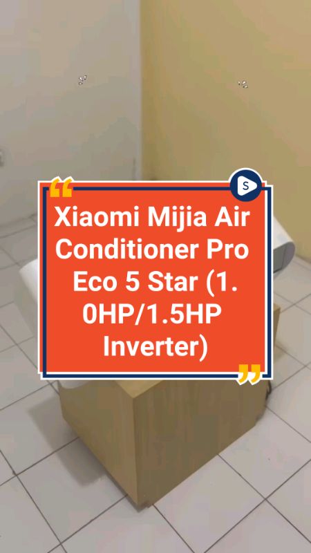 Xiaomi Mijia Air Conditioner Pro Eco 5 Star (1.0HP/1.5HP Inverter) #xiaomi #aircond #racunshopee #shopeefinds #fyp #shopeehaul #shopeelagimurah